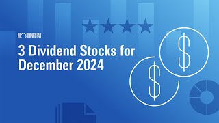 3 Dividend Stocks for December 2024 [upl. by Wendy]