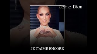 CÉLINE DION Je taime encore with lyrics [upl. by Bradstreet]