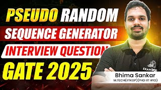 Pseudo Random Sequence Generator  Bhima Sankar  GATE2025 interviewprep [upl. by Georgina]