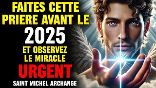 RECEVEZ LE MIRACLE QUE VOUS ATTENDEZ 🙏 PRIÈRE PUISSANTE À SAINT MICHEL ARCHANGE ET JESUS CHRIST [upl. by Rickey]