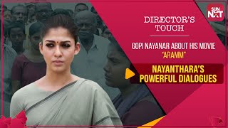 Nayantharas Powerful Dialogues  Directors Touch ft Gopi Nainar  Aramm Movie  Sun NXT [upl. by Zetta]