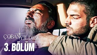 Çoban Yıldızı  3Bölüm Tek Parça Full HD [upl. by Landes]