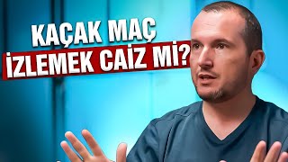 Kaçak maç izlemek caiz mi  Kerem Önder [upl. by Eam372]