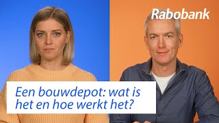 Het bouwdepot uitgelegd alles wat je wil weten  Rabo Helpt [upl. by Neirual]