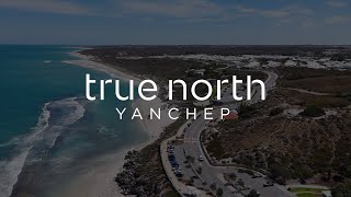 True North Yanchep Vision Video [upl. by Hendrika]