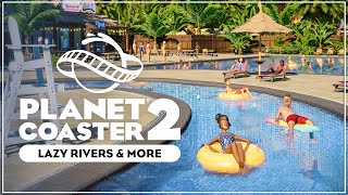 Lazy Rivers Pool Tools Shops New Theme amp More  Planet Coaster 2 GamesCom Gameplay Live Stream [upl. by Eads67]