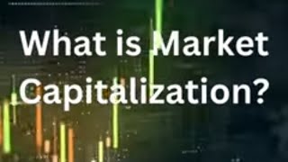 What is Market Capitalization [upl. by Walford]