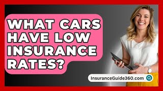 What Cars Have Low Insurance Rates  InsuranceGuide360com [upl. by Razaele781]