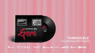 Kilimanjaro Band  Tummogele Official Audio SMS SKIZA 8090602 to 811 [upl. by Amadeus]