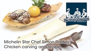 Michelin Star Chef Simon Radley Chicken carving and recipe [upl. by Alidus]