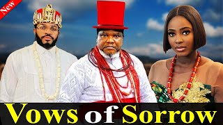 A Must Watch VOWS OF SORROW New Movie 3amp4 Ugezu J Ugezu Maleek Milton Ella Idu 2024 Nigerian [upl. by Sweet]