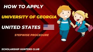 How to Apply at the University of Georgia United States Stepwise Procedure [upl. by Adikam]