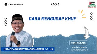 Ustadz Ardiansyah Ashri Husein Lc MA  Cara Mengusap Khuf [upl. by Corbin]