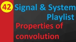 Properties of Convolution in Signals and Systems [upl. by Laith]