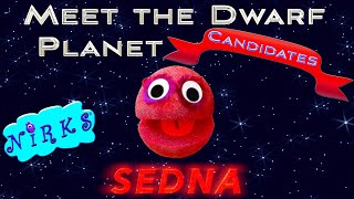 Meet Sedna  Meet the Dwarf Planets Ep 7  Outer Space  Astronomy Song for kids  The Nirks [upl. by Naut]