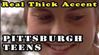 Real Thick Accent Pittsburgh Teenage Girls [upl. by Reivazx]