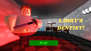 🦷 LARRYs DENTIST ESCAPE 🦷 Roblox Gameplay Walkthrough [upl. by Nance876]