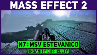 MASS EFFECT 2  MSV ESTEVANICO WALKTHROUGH GUIDE  N7 MISSION  INSANITY [upl. by Iduj791]