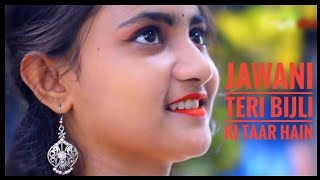 Jawani Teri Bijli Ki Taar Hain Cute Love Story [upl. by Jasun]