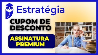 Cupom de desconto Estratégia Concursos Assinatura Premium [upl. by Ardnaik71]