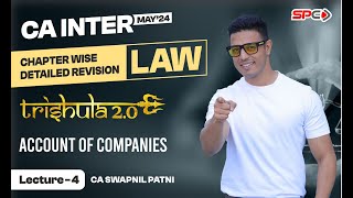 CA INTER LAW  REVISION FOR MAY 24  Accounts Of Companies  BY CA SWAPNIL PATNI [upl. by Rolyab]