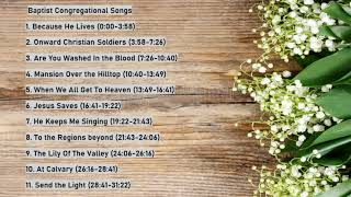 30 Minutes of NonStop Baptist HymnalsCongregational Songs [upl. by Countess]