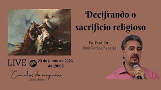 A eficácia simbólica do sacrifício com José Carlos Pereira [upl. by Elsa]