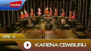 TipeX  Karena Cemburu  Official Video [upl. by Nosinned]