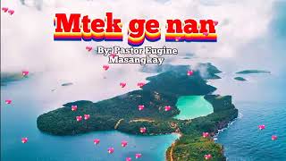 Mtek Genan By PTR Eugene masangkay blaan Christian song [upl. by Odlanyer263]