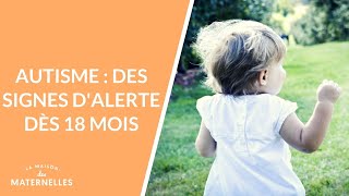 Autisme  des signes dalerte dès 18 mois  La Maison des maternelles LMDM [upl. by Noicnecsa]