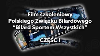 Nauka gry w Bilard Film Szkoleniowy Polskiego Związku Bilardowego Bilard Sportem Wszystkich  I cz [upl. by Suruat]