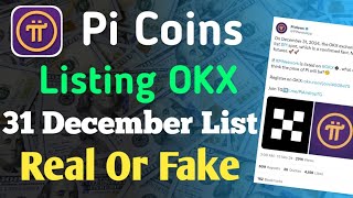 Pi Coins Listing OKX  31 December List  Real Or Fake [upl. by Dumas792]