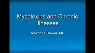 Mycotoxins and Chronic Illnesses by Joseph Brewer [upl. by Irrej]