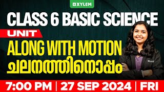 Class 6 Basic Science  Unit  Along With Motion  ചലനത്തിനൊപ്പം Part  2  Xylem Class 6 [upl. by Nysilla125]