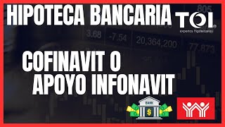 ¿ APOYO INFONAVIT O COFINAVIT  ¿ Cuál conviene más  Analicémoslos crédito hipotecario bancario [upl. by Asante]