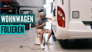 Unseren Wohnwagen folieren und bekleben  So gehts trotz Hammerschlag 44 [upl. by Nahgrom]