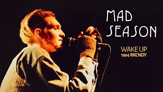 Mad Season  Wake Up  Live 1994  Remastered [upl. by Timmie]