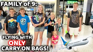 Flying Cross Country as a Family of 9 with Only CarryOn Luggage [upl. by Herve]