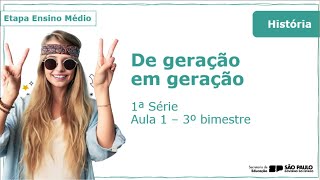 Aula 1  De geração em geração  História  1ª Séries  3° bimestre [upl. by Annoiek]