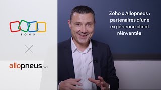 Zoho Allopneus  partenaires dune expérience client réinventée [upl. by Llewej]