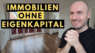 💲 Immobilien ohne Eigenkapital kaufen  6 Strategien [upl. by Sokram127]