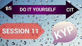 KYP CIT SESSION 11 COMPLETE DO IT YOURSELF 🖱️🖱️ [upl. by Helsa452]