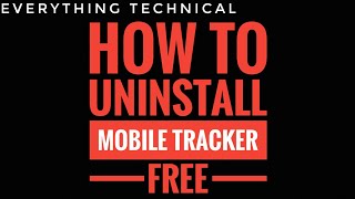 HOW TO UNINSTALL MOBILE TRACKER FREE APP FROM YOUR MOBILE [upl. by Lleinnad]