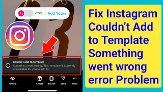 Fix Instagram Couldnt add to template Something went wrong  Add Yours Couldn’t add to template Fix [upl. by Marci]