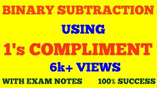 BINARY SUBTRACTION USING 1s COMPLEMENT  BINARY SUBTRACTION  WITH EXAM NOTES [upl. by Novak681]