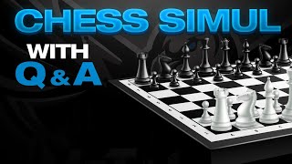 Chess Simul with Q amp A Volume 71  lichessorg [upl. by Kenweigh433]