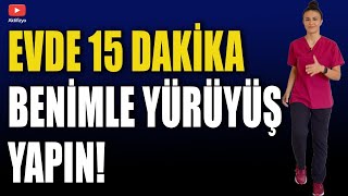 EVDE BENİMLE 15 DAKİKA YÜRÜYÜN aktifizyo evdeyürüyüş fiziktedavi [upl. by Nosnej]