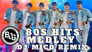 80’S HITS MEDLEY by DJ MICO REMIX  DanceWorkOut  BOYS ON GROOVE [upl. by Jana]