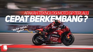 ApakahTeknologi Moto Gp Terlalu Cepat Berkembang  Motor Jadi Terlalu Ngebut [upl. by Adebayo]