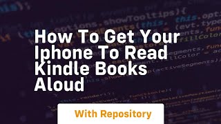 how to get your iphone to read kindle books aloud [upl. by Galen]